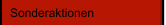 Sonderaktionen
